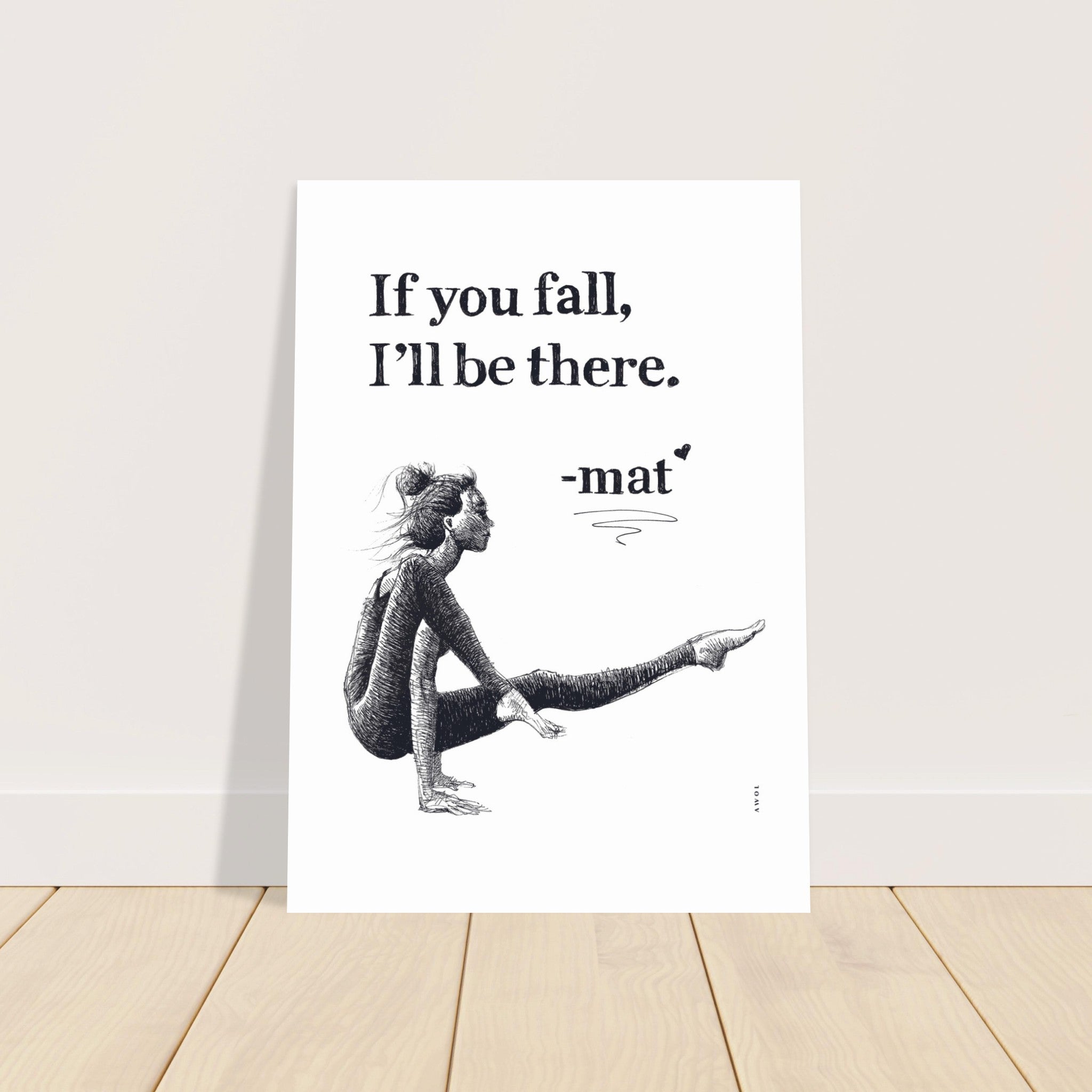 If You Fall, I'll Be There: Yoga Art With Woman And Inspirational Quote: Yoga Poster