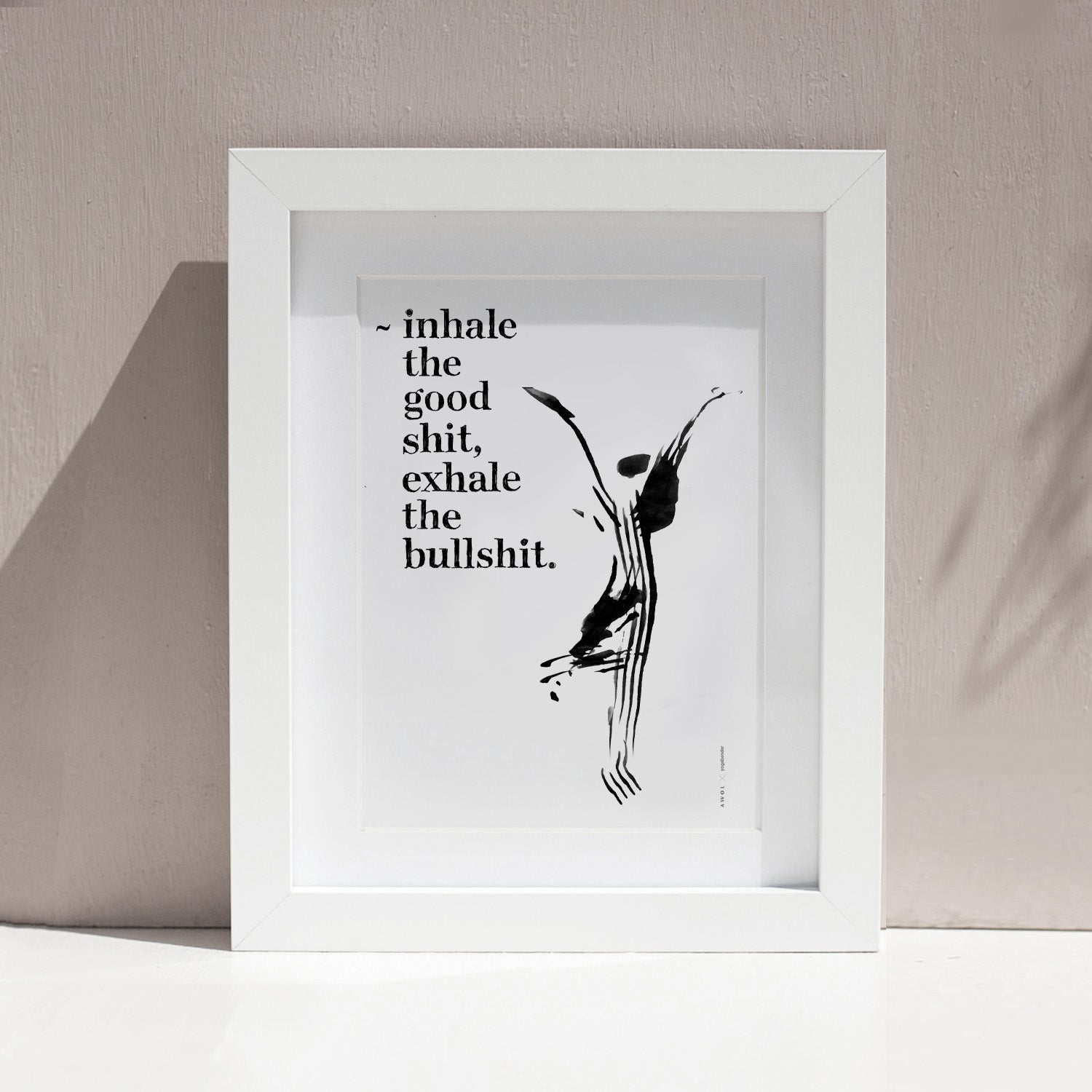 Inhale the Good Shit, Exhale The Bullshit, Abstract Yoga Art : Poster Print